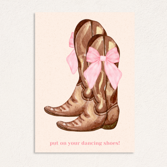put on your dancing shoes kaart cowboylaarzen